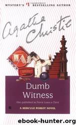 Dumb Witness (AKA Poirot Loses a Client) by Agatha Christie