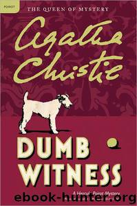 Dumb Witness: A Hercule Poirot Mystery by Agatha Christie
