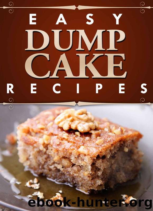 Dump Cake (Easy Recipes) by Books Bandiera