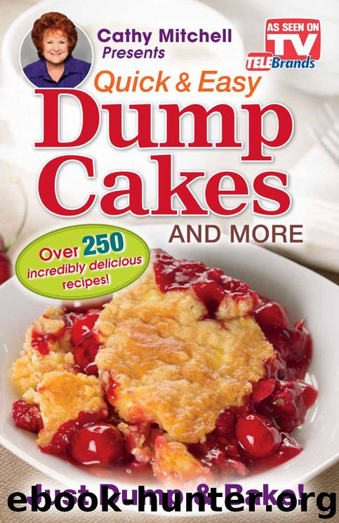 Dump Cakes by Cathy Mitchell