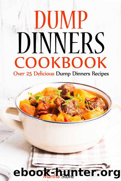 Dump Dinners Cookbook by Stone Martha