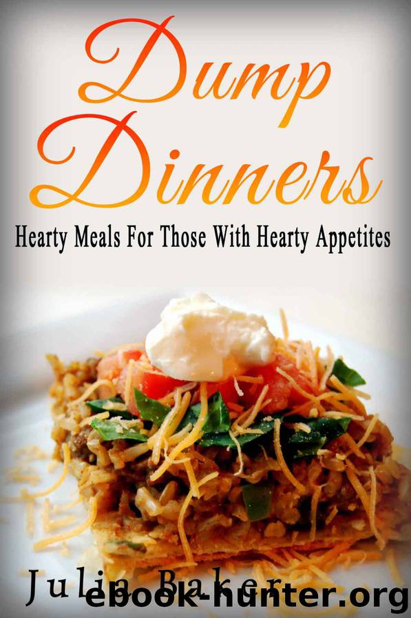 Dump Dinners by Baker Julia