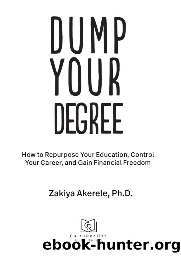 Dump Your Degree by Zakiya Akerele