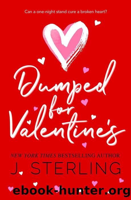 Dumped for Valentine's by J. Sterling