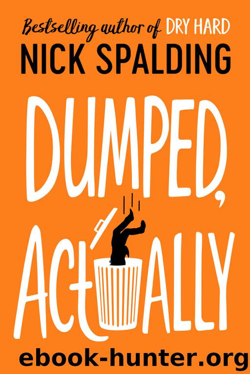 Dumped, Actually by Spalding Nick
