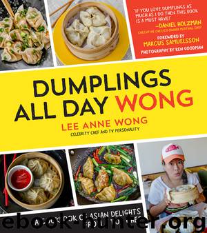 Dumplings All Day Wong by Lee Anne Wong