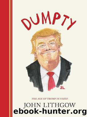 Dumpty_The Age of Trump in Verse by John Lithgow