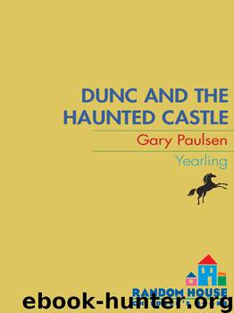 Dunc and the Haunted Castle by Gary Paulsen