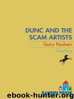 Dunc and the Scam Artists by Gary Paulsen