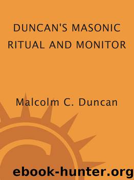 Duncan's Masonic Ritual and Monitor by Malcolm C. Duncan