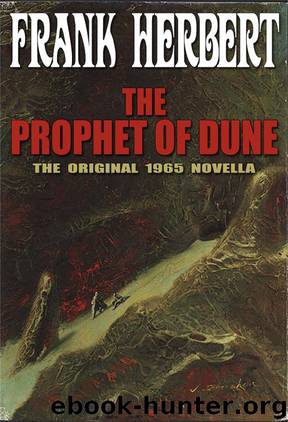 Dune 001 - The Prophet of Dune by Frank Herbert