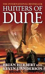 Dune 07 Hunters of Dune by Brian Herbert & Kevin J Anderson