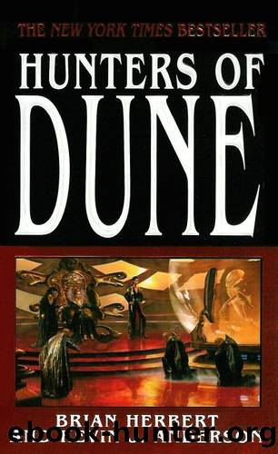Dune Chronicles [07] - Hunters of Dune by Brian Herbert & Kevin J. Anderson