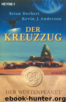 Dune Legenden 02 - Der Kreuzzug by Herbert Brian & Anderson Kevin J