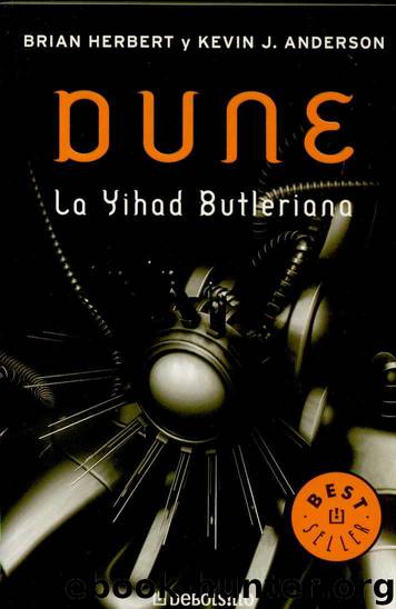 Dune Leyendas 01 - La Yihad Butleriana by Brian Herbert; Kevin J. Anderson