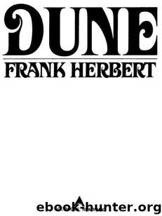 Dune Saga 07 - Classic Dune 1 - Dune by Frank Herbert