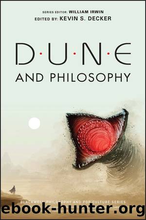 Dune and Philosophy by Kevin S. Decker