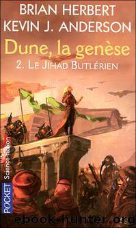 Dune, La Genèse, Tome 2 : Le Jihad Butlérien by Brian Herbert