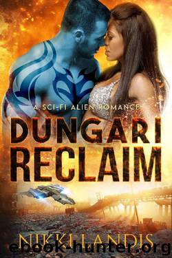 Dungari Reclaim: A Sci-Fi Alien Romance (Alien Alphas of Pilathna #2) by Nikki Landis