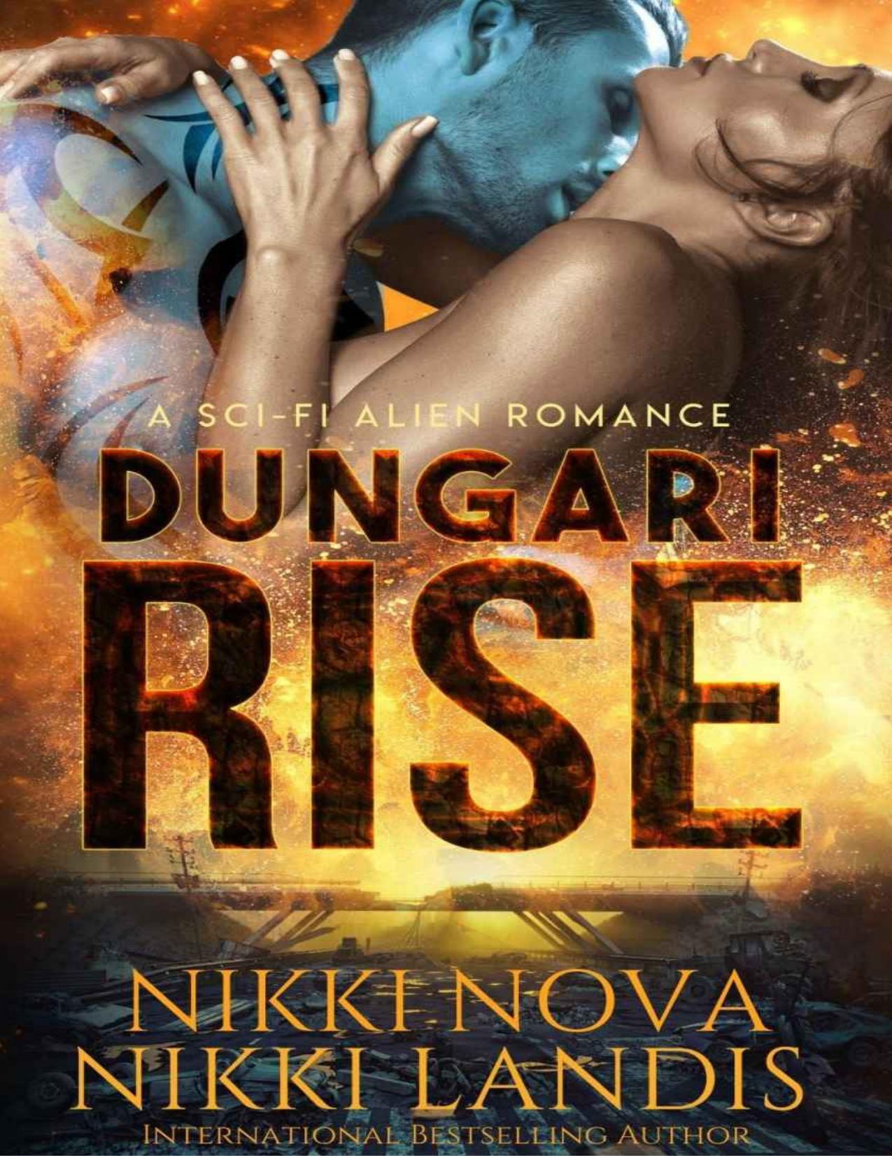 Dungari Rise: A Sci-Fi Erotic Romance & Post-Apocalyptic Story of Survival (Alien Alphas of Pilathna Book 1) by Nikki Landis & Nikki Nova