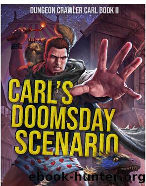 Dungeon Crawler Carl Book 2: Carl's Doomsday Scenario (RR version, sans pug ministory) by DoctorHepa