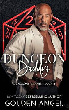 Dungeon Daddy (Dungeons and Doms Book 2) by Golden Angel
