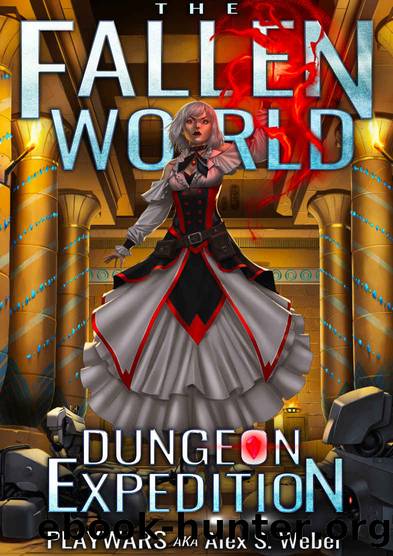 Dungeon Expedition: A Dungeon Core Fantasy (The Fallen World Book 2) by Playwars aka Alex S. Weber