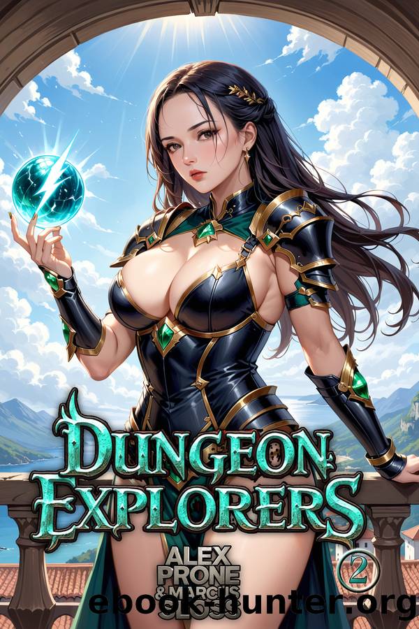 Dungeon Explorers 2: A Dungeon Academy LitRPG by Alex Prone & Marcus Sloss