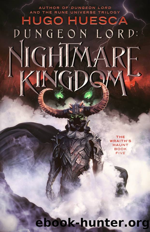 Dungeon Lord: Nightmare Kingdom (The Wraith's Haunt - A litRPG series Book 5) by Hugo Huesca
