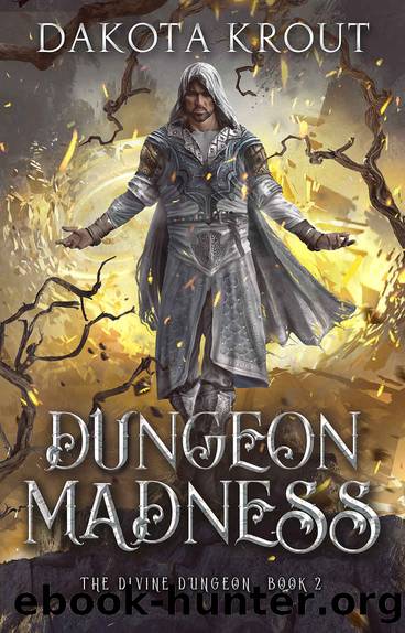 Dungeon Madness (The Divine Dungeon Book 2) by Dakota Krout