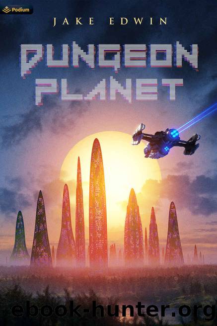 Dungeon Planet: A Sci-Fi Litrpg Adventure by Jake Edwin