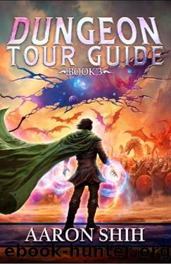 Dungeon Tour Guide 3: A LitRPG Adventure by Aaron Shih