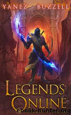 Dungeon of the Gods: A LitRPG Journey (Legends Online Book 2) by Jonathan Yanez & Ross Buzzell