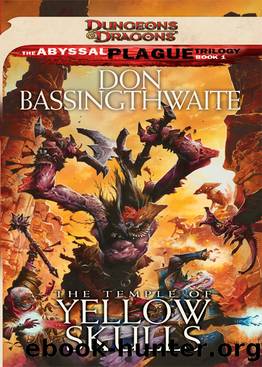 Dungeons and Dragons: The Temple of Yellow Skulls (Abyssal Plague #1) by Don Bassingthwaite