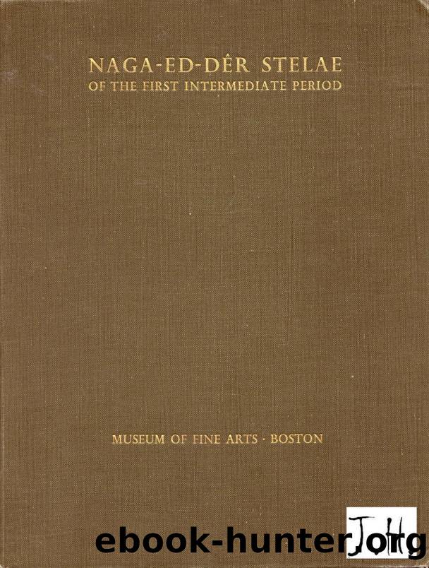 Dunham D. Naga-ed-Der Stelae of the First intermediate period (1937) by Unknown