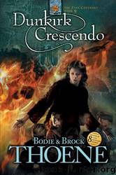 Dunkirk Crescendo (Zion Covenant) by Bodie Thoene & Brock Thoene