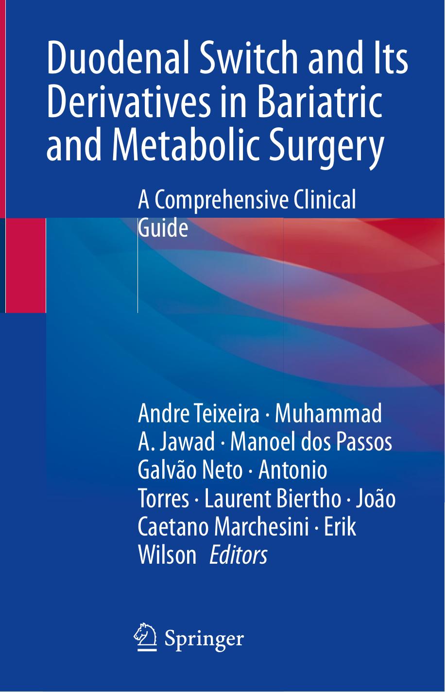 Duodenal Switch and Its Derivatives in Bariatric and Metabolic Surgery: A Comprehensive Clinical Guide by unknow