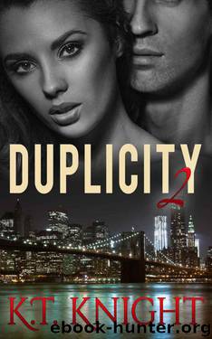 Duplicity 2 (Duplicity New Adult Romance) by Knight K.T