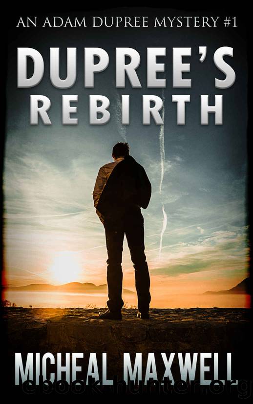 Dupree's Rebirth by Micheal Maxwell