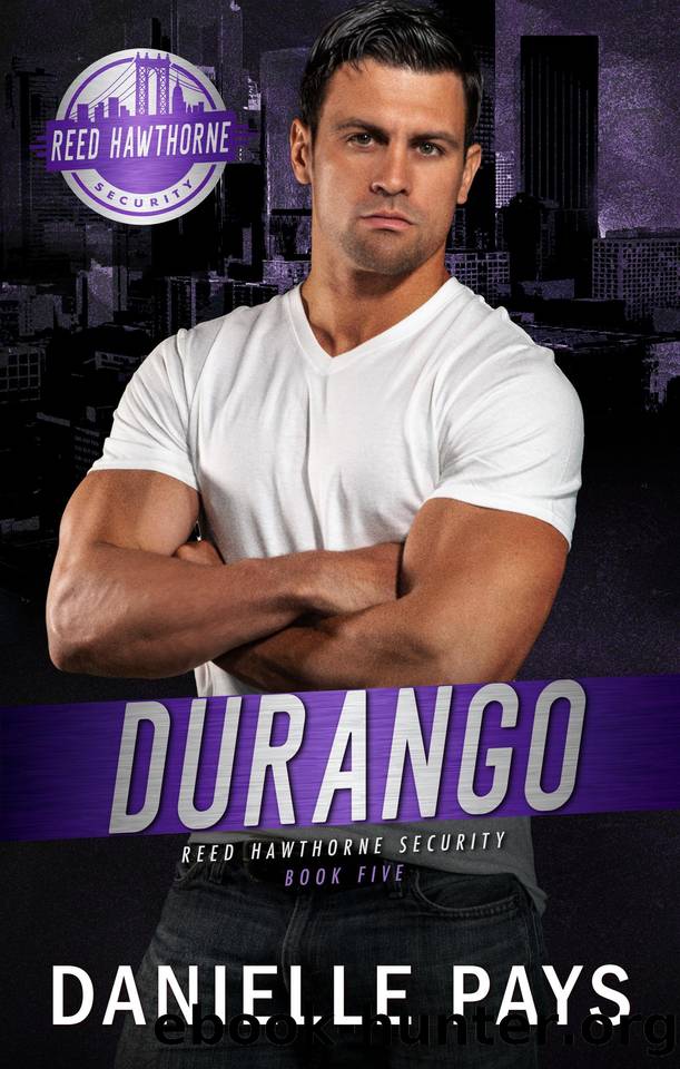 Durango: REED HAWTHORNE SECURITY ROMANTIC SUSPENSE by Danielle Pays