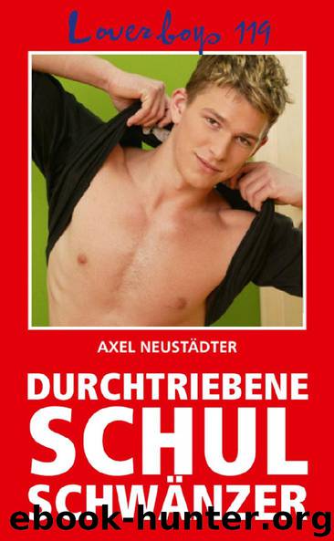 Durchtriebene Schulschwänzer by Axel Neustädter