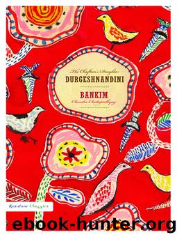 Durgeshnandini by Chattopadhyay Bankim Chandra