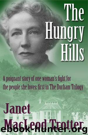 Durham Trilogy 01. The Hungry Hills by Janet MacLeod Trotter