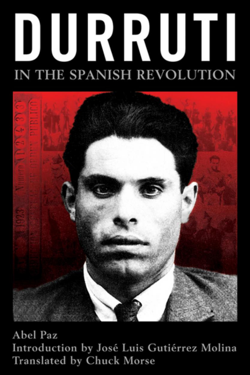 Durruti in the Spanish Revolution by Abel Paz Chuck Morse