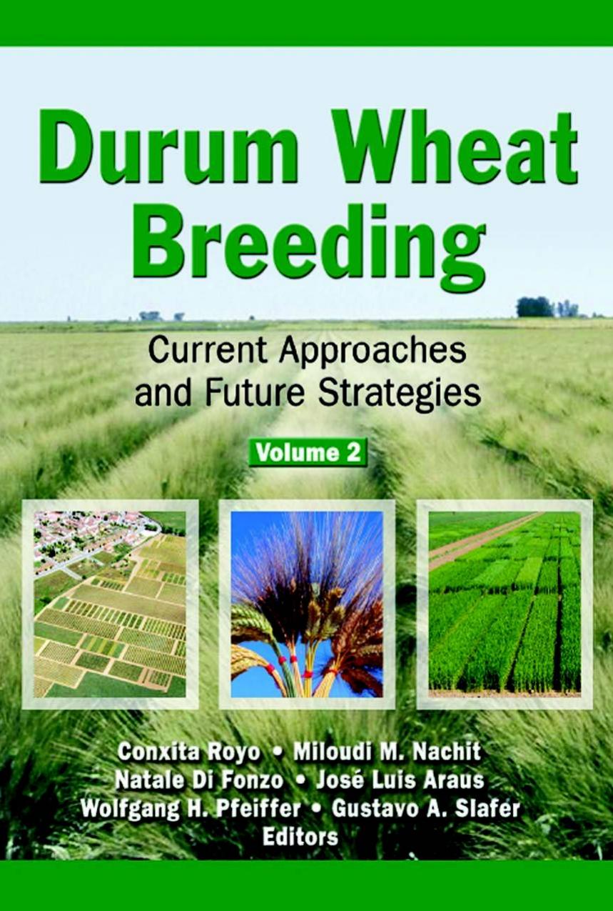 Durum Wheat Breeding : Current Approaches and Future Strategies, Volumes 1 and 2 by Di Fonzo Natale; Royo Conxita