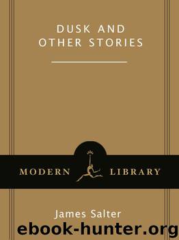 Dusk and Other Stories by James Salter