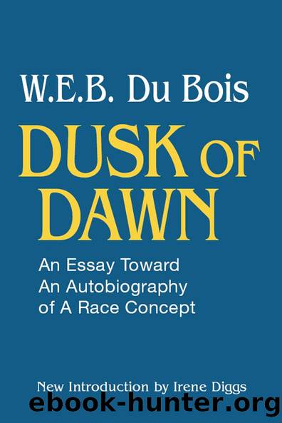Dusk of Dawn! by W. E. B. DuBois