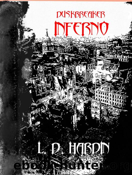 Duskbreaker: Inferno (Psalm of Gideon, #1) by L.D. Hardin