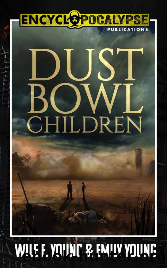 Dust Bowl Children (Encyclopocalypse Originals) by Wile E. Young & Emily Young