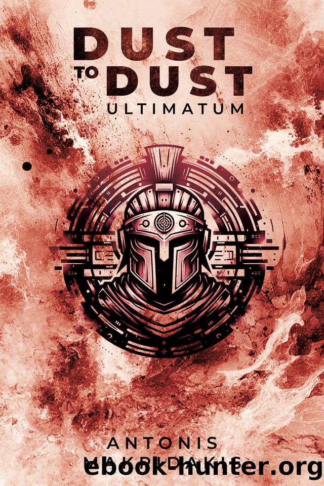 Dust to Dust - Ultimatum: Dystopian Science-Fiction by Antonis Makridakis